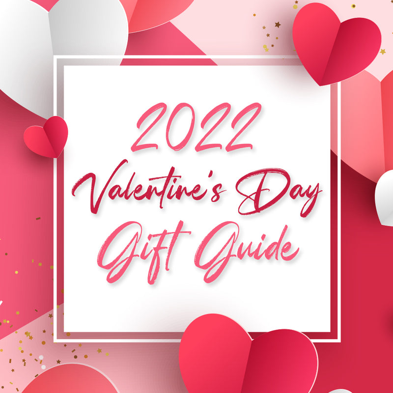 2022 Valentine’s Day Gift Guide