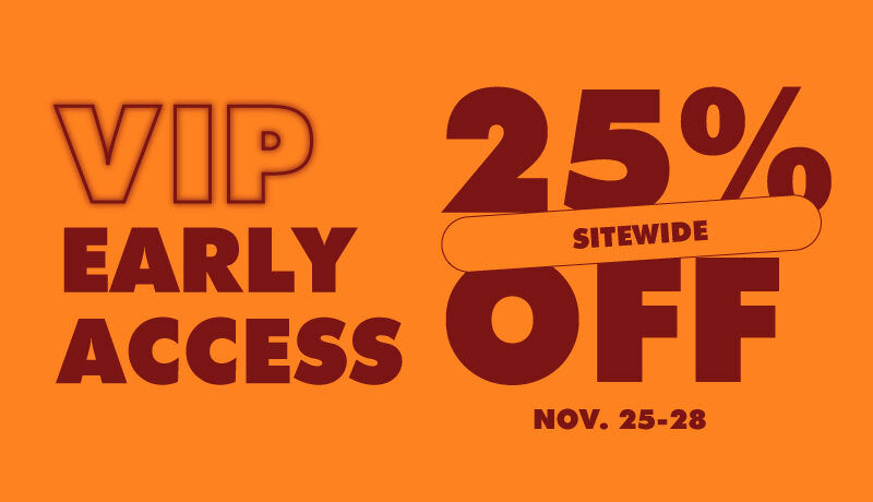 Save 25% off for Black Friday Early Access